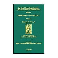 Elizabeth Evelinge, II: Printed Writings 15001640: Series I, Part Three, Volume 5 by Blom,Jos, 9780754604440