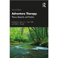 Adventure Therapy: Theory, Research, and Practice by Gass; Michael A., 9781138584440