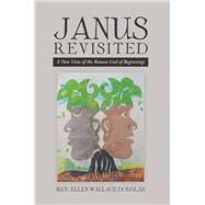Janus Revisited by Douglas, Ellen Wallace, 9781490794440
