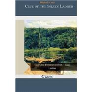 Clue of the Silken Ladder by Wirt, Mildred A., 9781505494440