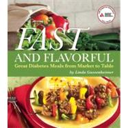 Fast and Flavorful Great Diabetes Meals from Market to Table by Gassenheimer, Linda, 9781580404440