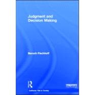 Judgment and Decision Making by Fischhoff; Baruch, 9781849714440