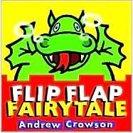 Flip Flap Fairy Tale by Crowson, Andrew, 9781856024440