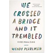 We Crossed a Bridge and It Trembled by Pearlman, Wendy, 9780062654441