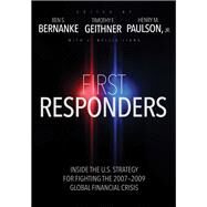 First Responders by Bernanke, Ben S.; Geithner, Timothy F.; Paulson, Henry M., Jr.; Liang, J. Nellie (CON), 9780300244441