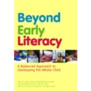 Beyond Early Literacy: A Balanced Approach to Developing the Whole Child by Taylor; Janet B., 9780415874441