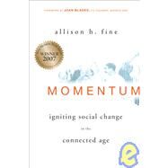 Momentum Igniting Social Change in the Connected Age by Fine, Allison, 9780787984441