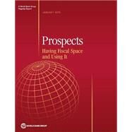 Global Economic Prospects, January 2015: Having Fiscal Space and Using It by , 9781464804441