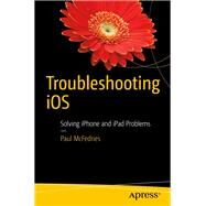 Troubleshooting Ios by McFedries, Paul, 9781484224441