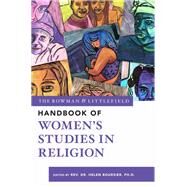 The Rowman & Littlefield Handbook of Womens Studies in Religion by Boursier , Helen T., 9781538154441