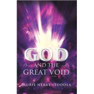 God and the Great Void by Stodola, Laurie Nerat, 9781543484441