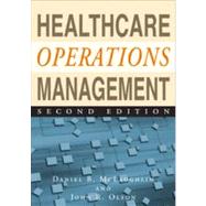 Healthcare Operations Management by Mclaughlin, Daniel B.; Olson, John R., 9781567934441