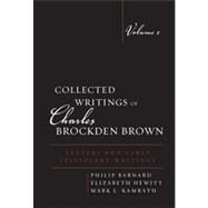 Collected Writings of Charles Brockden Brown Letters and Early Epistolary Writings by Barnard, Philip; Hewitt, Elizabeth; Kamrath, Mark L., 9781611484441