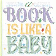 A Book is Like a Baby by Addai-Mensah, Tiana; Zerneri, Marco, 9781667854441