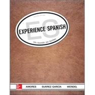 Experience Spanish (Student Edition) by Amores, Mara; Surez-Garca, Jos Luis; Wendel, Anne, 9780073534442