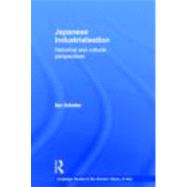 Japanese Industrialisation: Historical and Cultural Perspectives by Inkster,Ian, 9780415244442