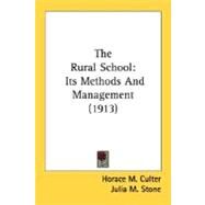 Rural School : Its Methods and Management (1913) by Culter, Horace M.; Stone, Julia M., 9780548764442