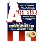 Assembled!: Five Decades of Earth's Mightiest : Unauthorized Opinions, Analysis, and More by Plexico, Van Allen, 9780615154442