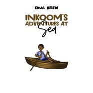 Inkoom's Adventures at Sea by Ekua Brew, 9781398494442