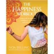 The Happiness Workout by Noa Belling, 9781925924442
