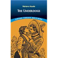 The Underdogs by Azuela, Mariano, 9780486834443