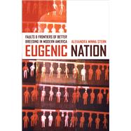 Eugenic Nation by Stern, Alexandra Minna, 9780520244443