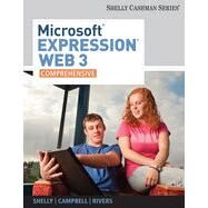 Microsoft Expression Web 3 Comprehensive by Shelly, Gary B.; Campbell, Jennifer, 9780538474443