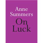 On Luck by Summers, Anne, 9780733644443