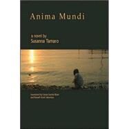 Anima Mundi by Tamaro, Susanna; Blum, Cinzia Sartini; Valentino, Russell Scott, 9780975444443