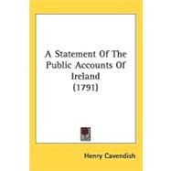 A Statement of the Public Accounts of Ireland by Cavendish, Henry, 9781437224443
