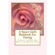 A Smart Girl's Rulebook for Dating by Mchaney-hillery, Marquette, 9781511784443
