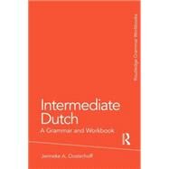 Intermediate Dutch by Oosterhoff; Jenneke, 9780415774444