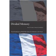 Divided Memory by Wieviorka, Olivier; Holoch, George, 9780804774444