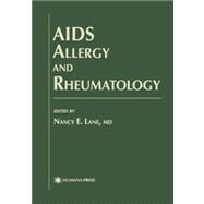 AIDS Allergy and Rheumatology by Lane, Nancy E., 9781461284444