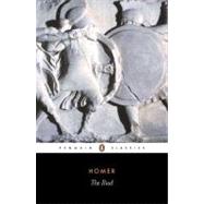 The Iliad A New Prose Translation by Unknown, 9780140444445
