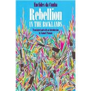 Rebellion in the Backlands by Da Cunha, Euclides, 9780226124445