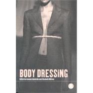Body Dressing by Entwistle, Joanne; Wilson, Elizabeth B., 9781859734445
