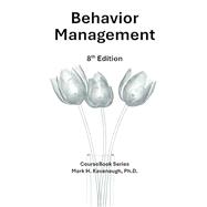 Behavior Management: Eighth Edition (CourseBooks) by Kavanaugh, Mark H, 9798252124445