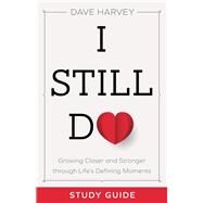 I Still Do by Harvey, Dave, 9780801094446