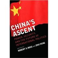 China's Ascent by Ross, Robert S.; Feng, Zhu, 9780801474446