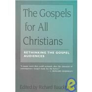 The Gospels for All Christians by Bauckham, Richard, 9780802844446
