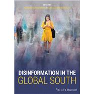 Disinformation in the Global South by Wasserman, Herman; Madrid-Morales, Dani, 9781119714446
