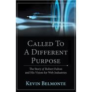 Called to a Different Purpose by Belmonte, Kevin, 9781973644446