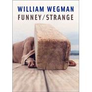 William Wegman; Funney/Strange by Joan Simon, 9780300114447