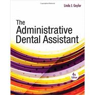 The Administrative Dental Assistant by Gaylor, Linda J., 9780323294447