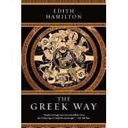 The Greek Way by Hamilton, Edith, 9780393354447