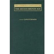 The Cambridge Companion to the Aegean Bronze Age by Edited by Cynthia W. Shelmerdine, 9780521814447