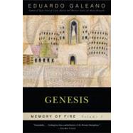 Genesis: Memory of Fire, Volume 1 by Galeano, Eduardo, 9781568584447