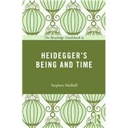 The Routledge Guidebook to Heidegger's Being and Time by Mulhall; Stephen, 9780415664448