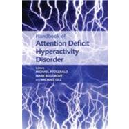 Handbook of Attention Deficit Hyperactivity Disorder by Fitzgerald, Michael; Bellgrove, Mark; Gill, Michael, 9780470014448